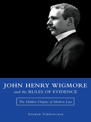 cover image of John Henry Wigmore and the Rules of Evidence